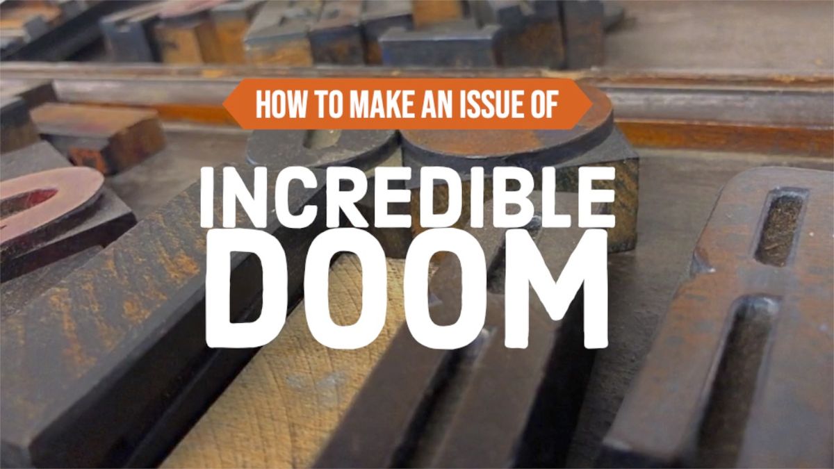 How to Make An Issue Of "Incredible Doom"